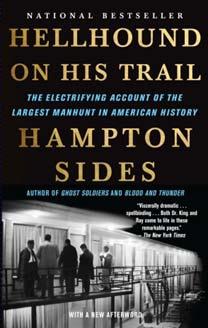 Hellhound On His Trail The Electrifying Account of the Largest Manhunt In American History 978-0-307-38743-1 Hampton Sides TR: $15.95 US / $17.