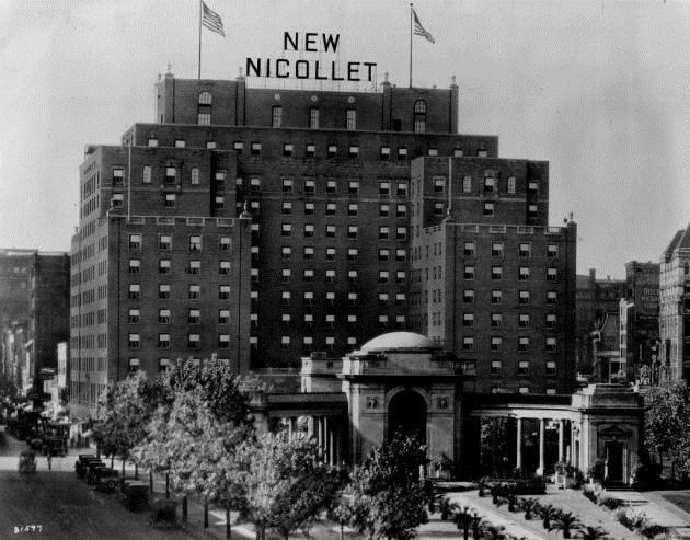 A FEW NOTES ABOUT THE NICOLLET HOTEL That was then, when it was adjacent to Gateway Park in downtown Minneapolis, Minnesota, and hosted such musicians as Tommy Dorsey, Artie Shaw, Gene Krupa,