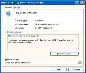 Select 'Monitor' tab - If the 'Properties' button is inactive,