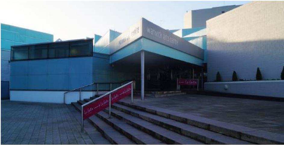 The Building When you arrive at Warwick Arts Centre you will need to make your way up a few steps to the