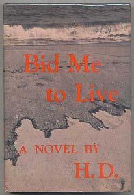 Bid Me to Live. New York: Grove Press 1960. First edition. Fine in fine dustwrapper.