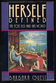 ..... $25 GUEST, Barbara. Herself Defined: The Poet H.D. and Her World. New York: Quill 1984. First Quill Edition.