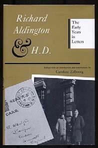 .. $25 ZILBOORG, Caroline, edited by. Richard Aldington & H.D.: The Early Years in Letters.