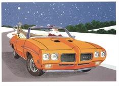 Send them a GTO for Christmas! Well, a 70 Judge convertible might be a tad expensive, but you can certainly send a holiday greeting with one, thanks to Automania (www. automaniaspecialities.com; 936.