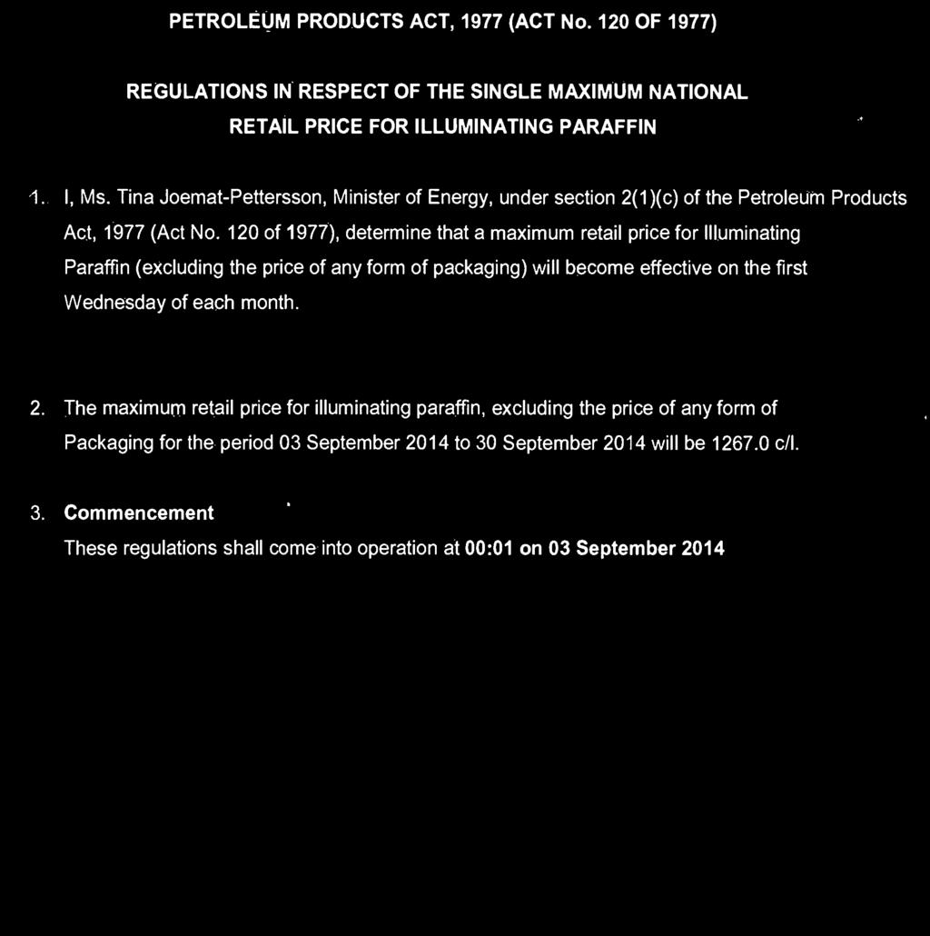 Tina Joemat-Pettersson, Minister of Energy, under section 2(1)(c) of the Petroleum Products Act, 1977 (Act No.