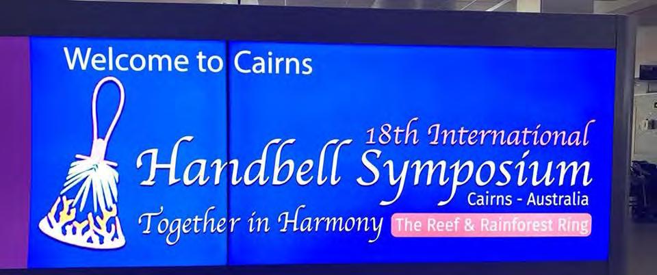 The 18th International Handbell Symposium August 6-11, 2018 Cairns, Australia Together in Harmony: The Reef and Rainforest Ring by
