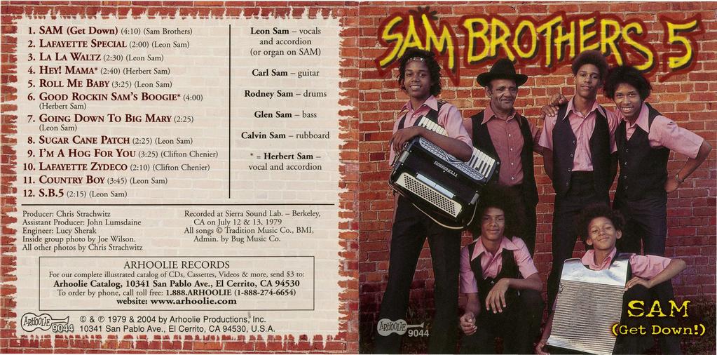1. SAM (Get Down) (4:10) (Sam Brothers) 2. LAFAYETTE SPECIAL (2:00) (Leon Sam) 3. LA LA WALTZ (2:30) (Leon Sam) 4. HE\'! MAMA* (2:40) (Herbert Sam) 5. ROLL ME BABY (3:25) (Leon Sam) 6.
