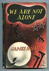 HILTON, James. We Are Not Alone. London: Macmillan and Co. 1937. First English edition, preceded by the American. Fine in very good or a bit better dustwrapper with modest wear at the crown.