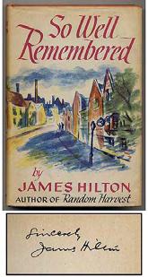 HILTON, James. So Well Remembered. Boston: Little, Brown and Company 1945. First edition, preceding the English edition by two years. Fine in slightly spine-toned, near fine dustwrapper.