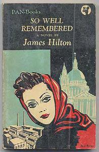 HILTON, James. So Well Remembered. London: Pan Books Ltd. (1949). First Pan Books edition. Mass market paperback.