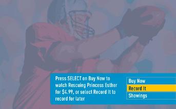 To order a movie from the program guide, highlight the title and press INFO on your remote. Select the Record option and follow the onscreen instructions.