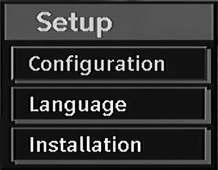 Setup The adjustments in this menu are given as the following: Configuration You can confi gure the settings of your TV. Select Confi guration from Setup menu and press OK to view this menu.