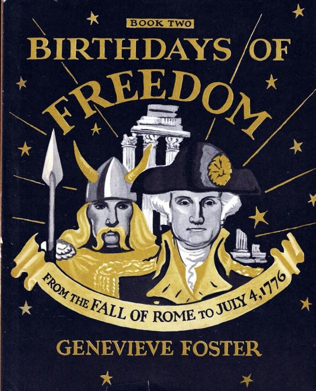 Birthdays of Freedom Book Two: From the Fall of Rome to July 4, 1776. New York: Charles Scribner's Sons, 1957. First Edition (A). 4to.