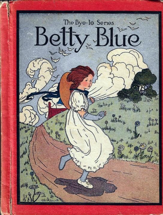 Mother Goose.. Betty Blue, and Other Mother Goose Rhymes (Bye-lo Series). ill. Blanche Fisher Wright. Chicago: Rand McNally & Company, 1924. Early Edition. 12mo. Good / No Jacket.