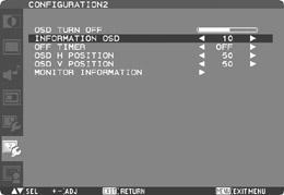 Main-Menu CONFIGURATION 2 Sub-Menu English OSD TURN OFF INFORMATION OSD The OSD control menu will stay on as long as it is use.