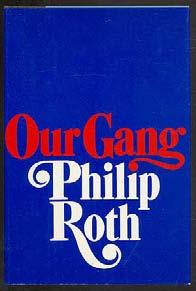 ROTH, Philip. Our Gang. New York: Random House (1971). First edition.