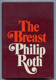 .. $35 ROTH, Philip. The Breast. New York: Holt 1972. First edition.