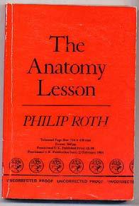 .. $30 ROTH, Philip. The Anatomy Lesson. London: Jonathan Cape (1984).