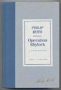 ROTH, Philip. Operation Shylock. New York: Simon & Schuster (1993). Advance copy of the first edition. Cloth and papercovered boards as issued, without dustwrapper. Fine.