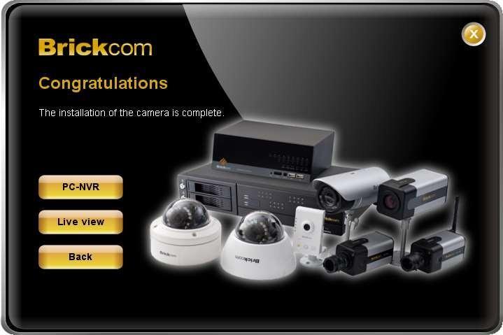 Congratulations. The installation of the camera is complete.