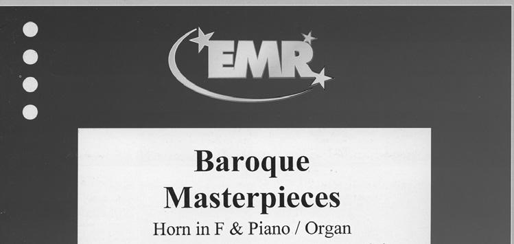 HORN IN F HORN & PIANO (ORGAN) EMR 905K ALBINONI, Tomaso Adagio EMR 17K ALBINONI, Tomaso Konzert B-Dur EMR 90K ARMITAGE, Dennis 28 Weihnachtsmelodien Vol.