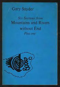 SNYDER, Gary. Six Sections from Mountains and Rivers without End Plus One. San Francisco: Four Seasons Foundation 1970. Reprint. Wrappers. Some foxing and creasing else very good.