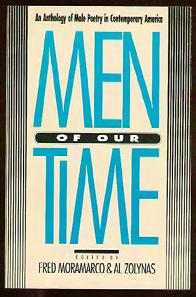 ..... $75 XXXXXXXXXXXXXXXXXXXXXXXXXXXXXXXX X (Anthology) MORAMARCO, Fred and Al Zolynas, edited by. An Anthology of Male Poetry in Contemporary America: Men of Our Time.