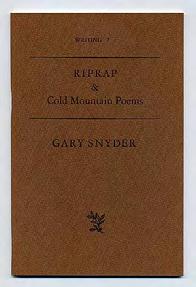 SNYDER, Gary. Riprap & Cold Mountain Poems. San Francisco: Four Seasons Foundation 1965.