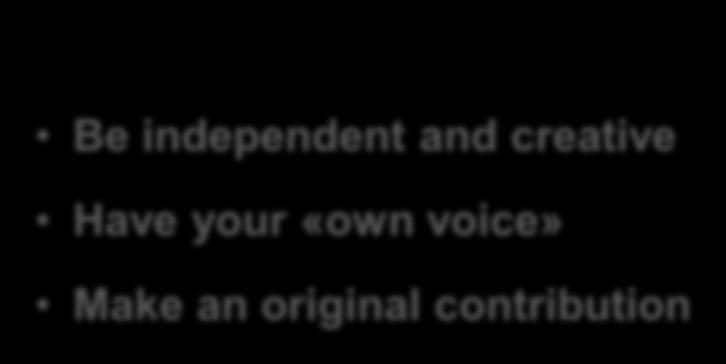 your «own voice» Make an original