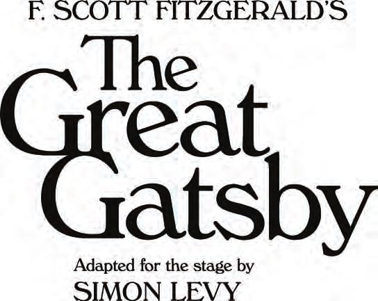 Scott Fitzgerald s THE GREAT GATSBY adapted by Simon Levy.