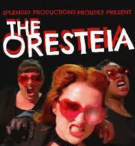 JAN SPLENDID THEATRE: THE ORESTEIA MDAY 28 TH JANUARY 7PM Splendid Productions present an epic, murderous tale of family, history, vengeance and honour in a story nearly as old as theatre.