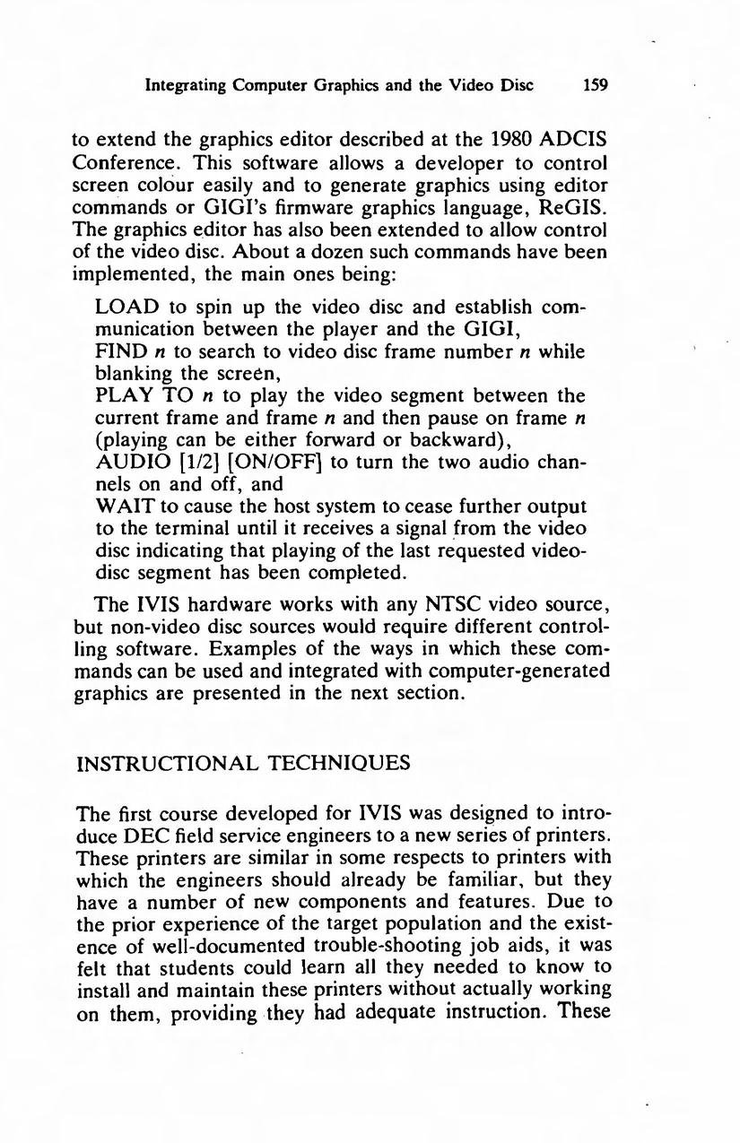 Integrating Computer Graphics and the Video Disc 159 to extend the graphics editor described at the 1980 ADCIS Conference.