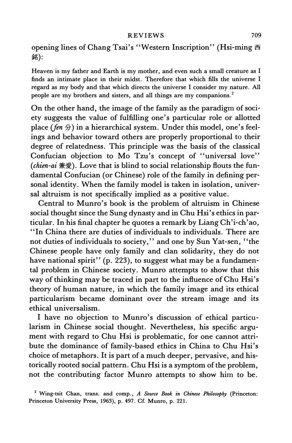 REVIEWS 709 opening lines of Chang Tsai's "Western Inscription" (Hsi-ming A): Heaven is my father and Earth is my mother, and even such a small creature as I finds an intimate place in their midst.