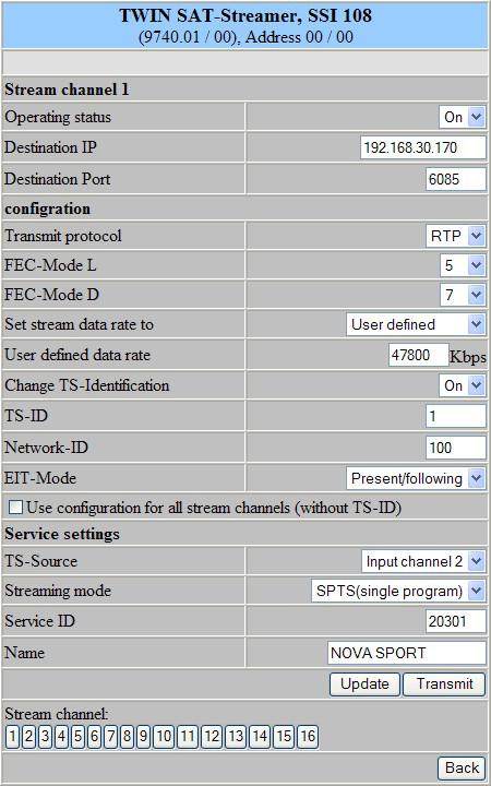 of the destination IP number input of the destination port configuration Transmit protocol selection: RTP, UDP FEC-Mode L selection: Off, 1... 20 FEC-Mode D selection: Off, 4.