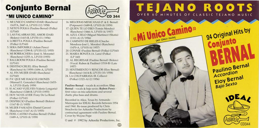 Conjunto Bernal "MI UNICO CAMINO" 1. Ml UNICO CAM! 0 (DAR) (Ranchera) (1637A, 2447-A, LP103) (12/1958) 2. ETO'S POLKA (Paulino Bernal) (Polka) 3.