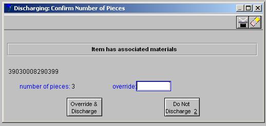 When discharging the item, the following screen (Figure 5) will appear after the item barcode has been entered using the Discharge/checkin wizard: Figure 5 At this step in the discharge process you