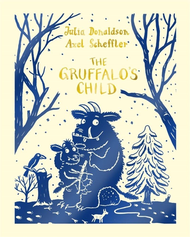into the The Gruffalo's Child, illustrated by Axel Scheffler On Sale: Nov 6/15 120 x 150 32 pages 9781447284598 $12.