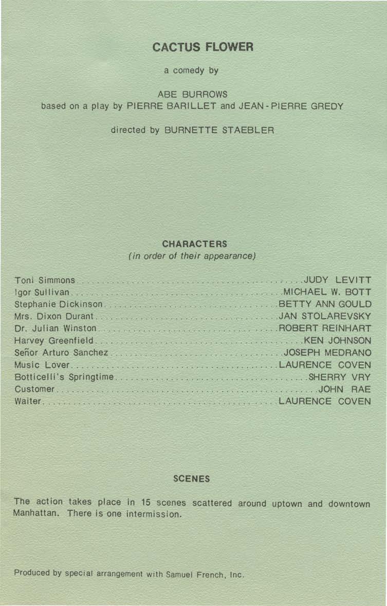 CACTUS FLOWER a comedy by ABE BURROWS based on a play by PIERRE BARILLET and JEAN- PIERRE GREDY directed by BURNETTE STAEBLER CHARACTERS (in order of their appearance) Toni Simmons....... Igor Sullivan.