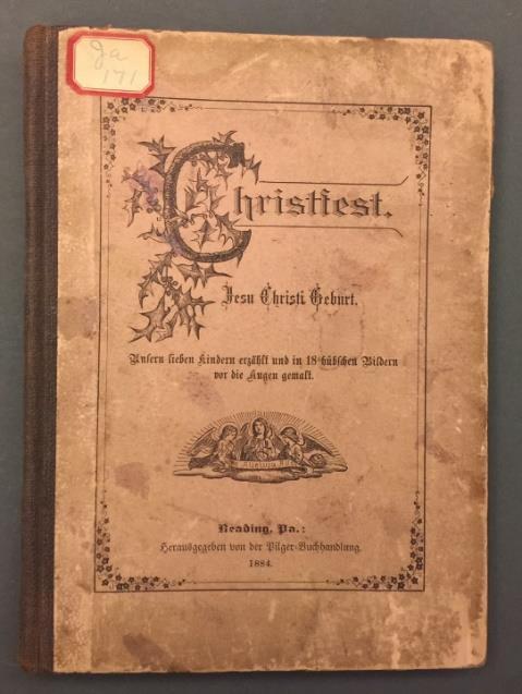 No. 62 Christfest. Jesu Christi Geburt. Reading, PA: Pilger-Buchhandlung, 1884 8 H x 6 W ADOPTED!