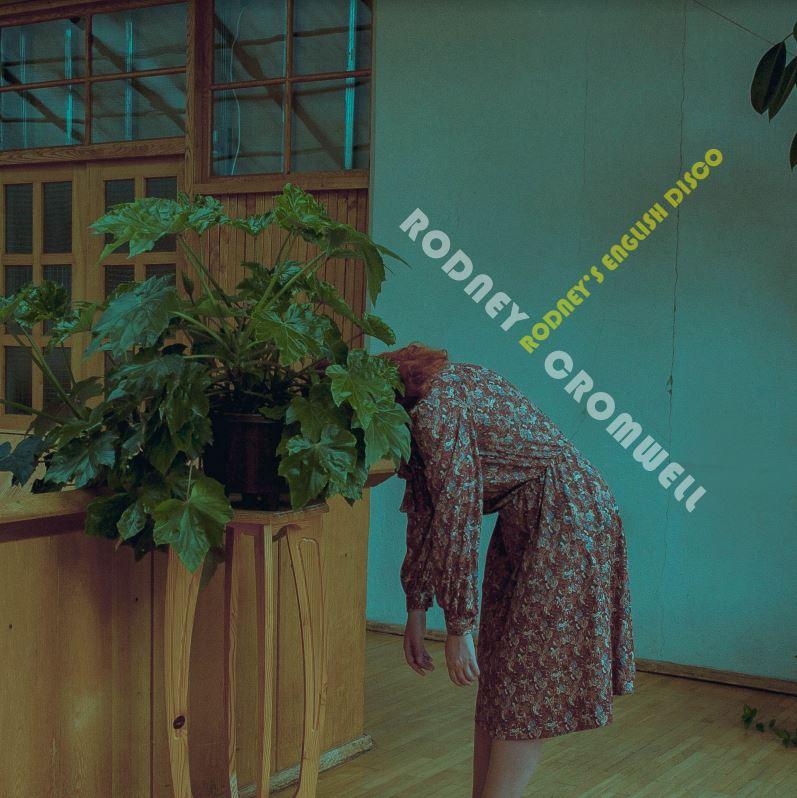 RODNEY RODNEY S ENGLISH DISCO CROMWELL New EP on Vinyl, Digital, & CD. Released 25 May 2018 Happy Robots Recor