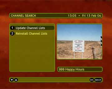 Channel Search Once you select the Channel Search item from the Installation submenu, you will be prompted to decide whether you want to update your channel list or whether you want to reinstall your