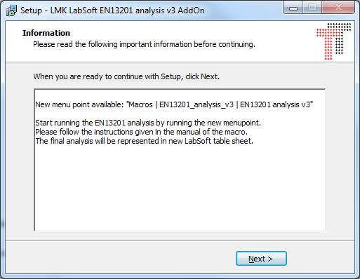You can find the installation program file 21_LMK_LabSoft_EN13201_Street- _Analysis_AddOn.exe on the supplied LMK software data carrier or download it from our TECHNOTEAM webserver: http://www2.
