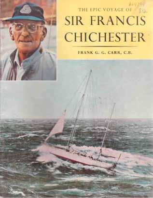 14 Carr, Frank G. G. THE EPIC VOYAGE OF SIR FRANCIS CHICHESTER. F cap 4to, First Edition; pp.
