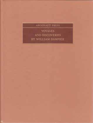 19 Dampier, William. VOYAGES AND DISCOVERIES. With an Introduction and Notes By Clennell Wilkinson. Cr. 4to, Facsimile Edition; pp.