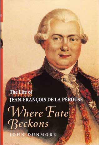 24 Dunmore, John. WHERE FATE BECKONS. The Life of Jean Francois de La Perouse. Med. 8vo, First Edition; pp.