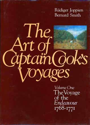 37 Joppien, Rudiger & Smith, Bernard. THE ART OF CAPTAIN COOK S VOYAGES. Volume I: The Voyage of the Endeavour 1768-1771. Super roy. 4to, First Edition; pp.
