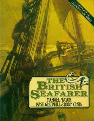 53 Mason, Michael; Greenhill, Basil; Craig, Robin. THE BRITISH SEAFARER. 4to, First Edition; pp. [160]; numerous illustrations (3 coloured.