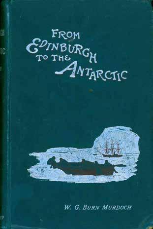 59 Murdoch, W. G. Burn. FROM EDINBURGH TO THE ANTARCTIC. An Artist s Notes and Sketches during the Dundee Antarctic Expedition of 1892-93. With a Chapter by W. S. Bruce, Naturalist of the Barque Balaena.
