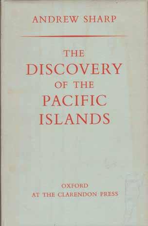 70 Sharp, Andrew. THE DISCOVERY OF THE PACIFIC ISLANDS. First Edition; pp. [ii], xiv, 260(last colophon only); 10 maps & plates, bibliography, index; original cloth; a fine copy in worn dustwrapper.