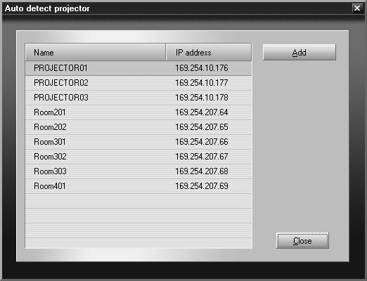 Any projectors found on the network are listed as shown below: Click here note To delete a projector from the list, highlight the projector name, and click Delete. 4.